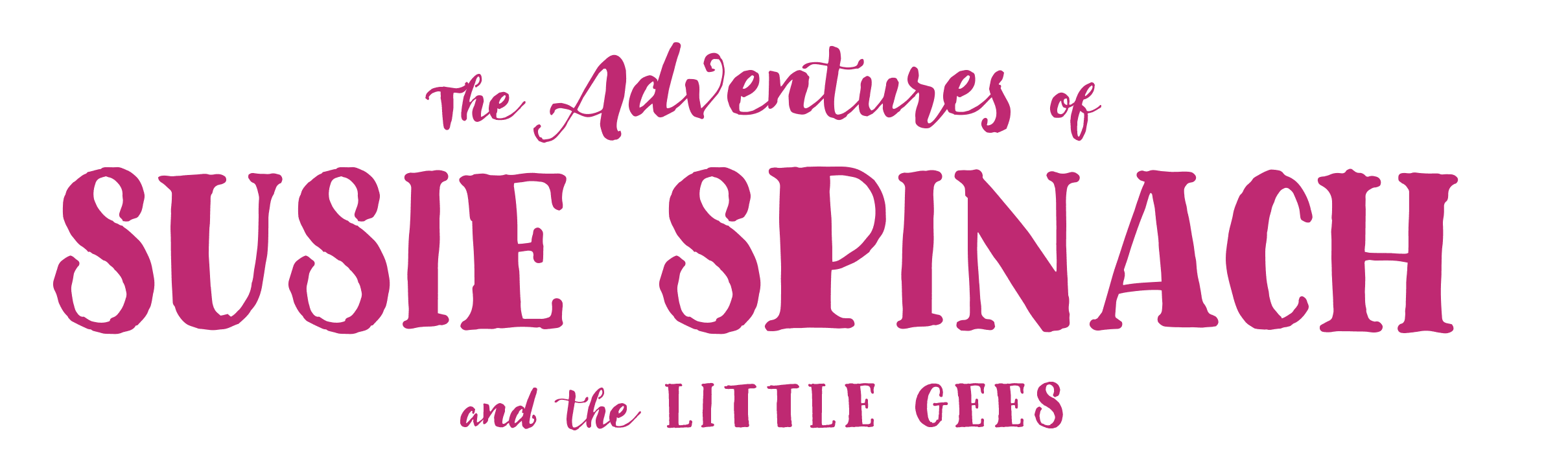 A green banner with pink lettering that says " adventures of the spinster and the little girl ".